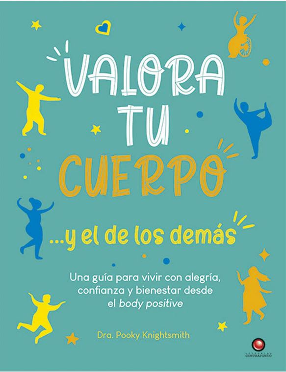 Valora tu cuerpo… y el de los demás1