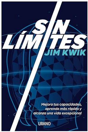 Sin límites: Mejora tus capacidades, aprende más rápido y alcanza una vida excepcional1