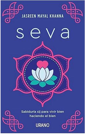 Seva: Sabiduría sij para vivir bien haciendo el bien - Jasreen Mayal Khanna (Autor)1