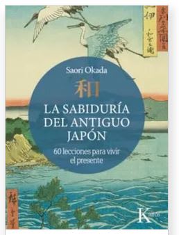 La Sabiduría del Antiguo Japón - Saori Okada (Autor)1