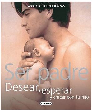 Ser padre. Desear, esperar y crecer con tu hijo - Jordi Vigué Viñas (Autor)1