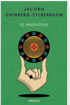 El Prototipo - Jacobo Grinberg-Zylberbaum (Autor) (Autor)1