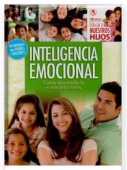 Inteligencia Emocional: Como Desarrollarla en Niños - Montelongo De La Parra, Julieta (Autor)1