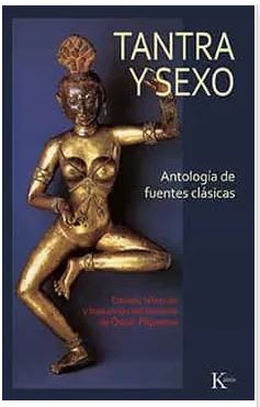Tantra y Sexo: Antología de Fuentes Clásicas (Clásicos) - Oscar Figueroa (Autor)1