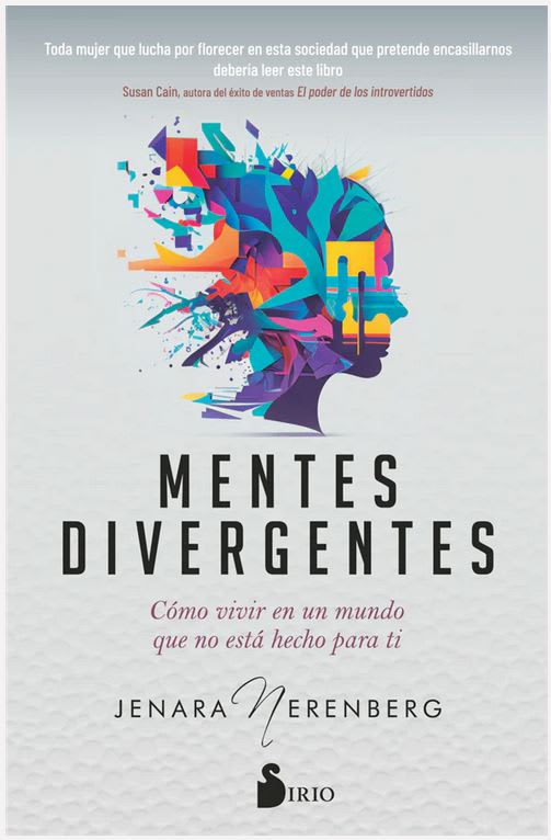 Mentes divergentes: Cómo vivir en un mundo que no está hecho para ti - Jenara Nerenberg (Autor)1