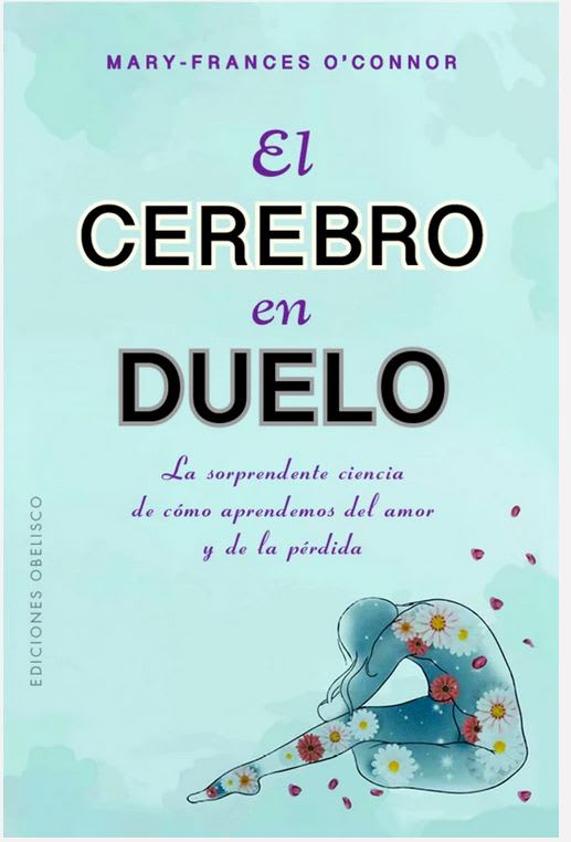El Cerebro en Duelo - Mary Fances O´Connor (Autor)1