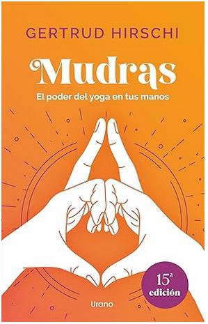 Mudras: El poder del yoga en tus manos -  Gertrud Hirschi (Author)1