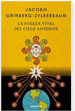 La fuerza vital del cielo anterior - Grinberg-Zylberbaum, Jacobo (Autor) (Autor)1