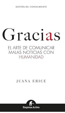Gracias: El arte de comunicar malas noticias con humanidad1