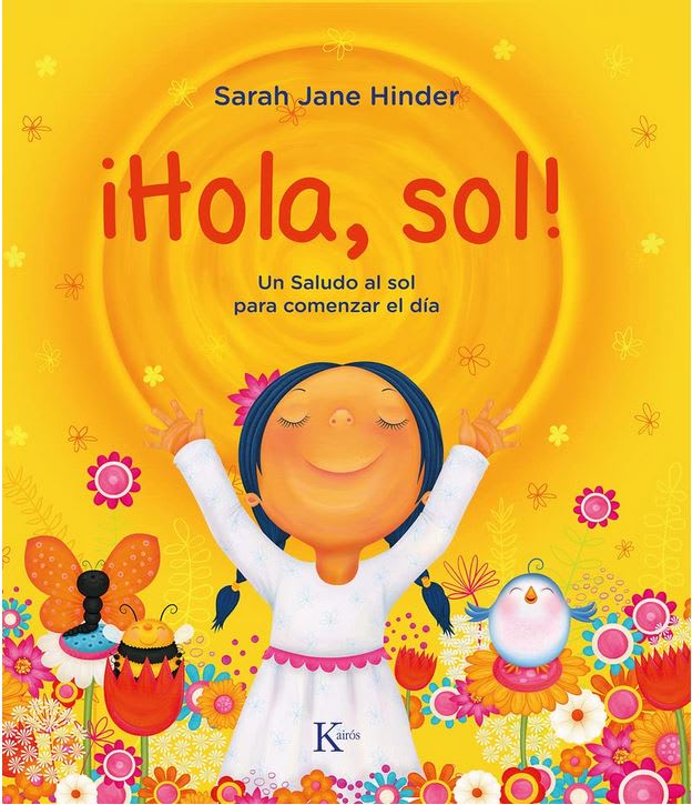 ¡Hola, sol!: Un saludo al sol para comenzar el día.  Sarah Jane Hinder (Author)1
