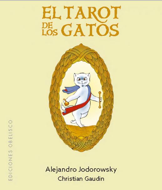 El Tarot de los Gatos - Alejandro Jodorowsky, Christian Gaudin (Autor1