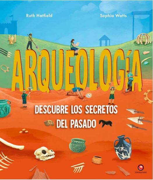 Arqueología. Descubre los secretos del pasado1