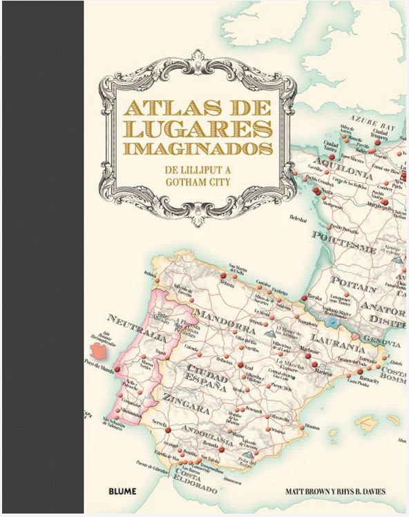Atlas de Lugares Imaginados: De Lilliput a Gotham City  Matt Brown; Rhys B. Davies; Mike Hall (Autor1