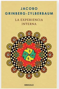 LA EXPERIENCIA INTERNA - Jacobo Grinberg-Zylberbaum (Autor)1