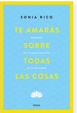 TE AMARÁS SOBRE TODAS LAS COSAS - Rico, Sonia (Autor)1