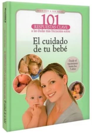 101 Respuestas Clave El Cuidado De Tu Bebé1