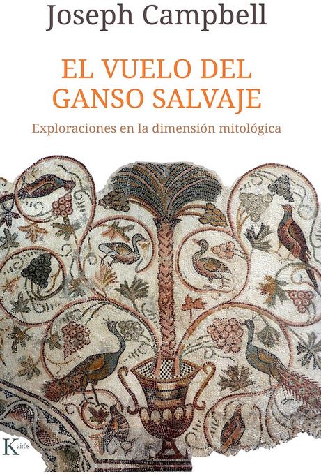 El Vuelo del Ganso Salvaje - Joseph Campbell (Autor)1