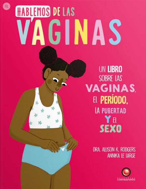 Hablemos de las vaginas Dra. Allison K. Rodgers Annika Le Large Colección: Hablemos de…1