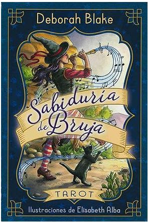 Sabiduría de Bruja. Tarot  Deborah Blake (Autor) · Elisabeth Alba (Ilustrado por)1