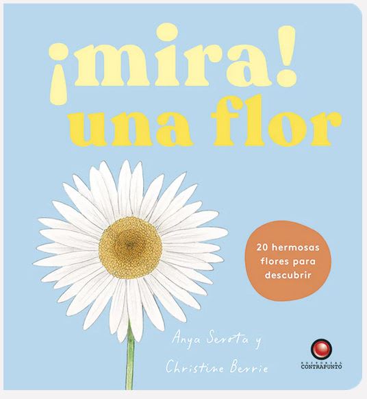 Mira! Una flor - Anya Serota Christine Berrie (Autor)1