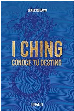 I Ching: Conoce tu destino -  Javier Ruescas (Autor)1