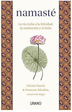 Namasté: La vía india a la felicidad, la realización y el éxito - Francesc Miralles (Author)1