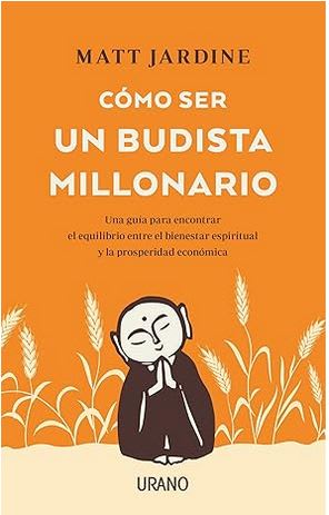 Cómo ser un budista millonario - Matt Jardine (Autor)1