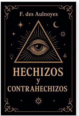 Hechizos y contrahechizos - François Des Aulnoyes (Autor)1