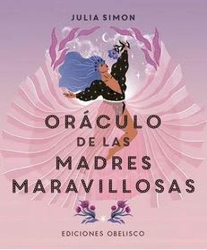 Oráculo de Las Madres Maravillosas  Julia Simon (Autor) · Youlie (Con)1