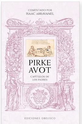 Pirkei Avot: Capitulo de los Padres - Comentado por Isaac Abravanel1