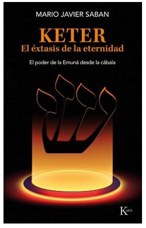 KETER EL EXTASIS DE LA ETERNIDAD -  MARIO SABAN (Autor)1