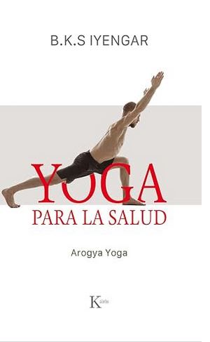 Yoga para la salud: Aogya Yoga -  B.K.S. Iyengar (Autor)1