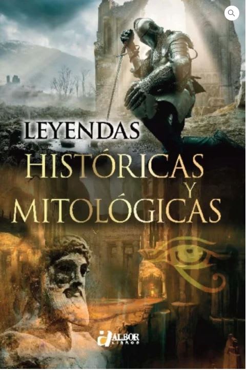 LEYENDAS HISTÓRICAS Y MITOLÓGICAS1