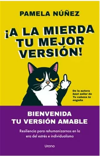A La Mierda tu Mejor Versíon !! - Pamela  Núñez (Autora)1