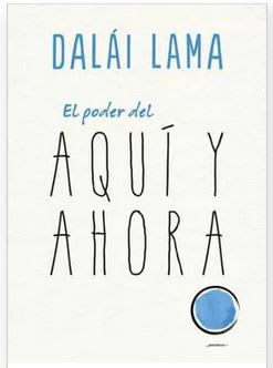 El Poder del Aqui Y Ahora - Dalai Lama (Autor)1