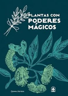 Plantas con Poderes Mágicos  Mateos Gemma (Autor) · Libsa · Tapa Dura1
