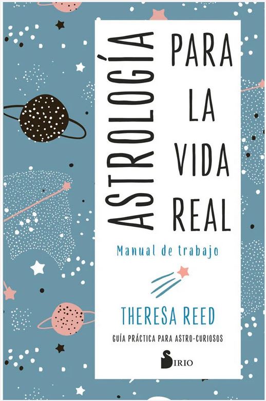 Astrologia Para la Vida Real. Manual de Trabajo - Theresa Reed (Autor) · Sirio · Tapa Blanda1