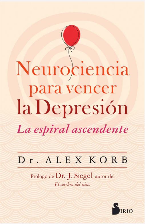 Neurociencia para vencer la depresión - Dr. Alex Korb (Autor)1