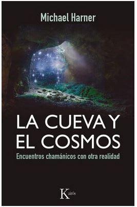 La Cueva Y El Cosmos: Encuentros Chamánicos Con Otra Realidad1