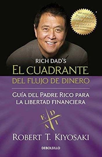 El Cuadrante Del Flujo De Dinero - Robert T. Kiyosaki (Autor)1