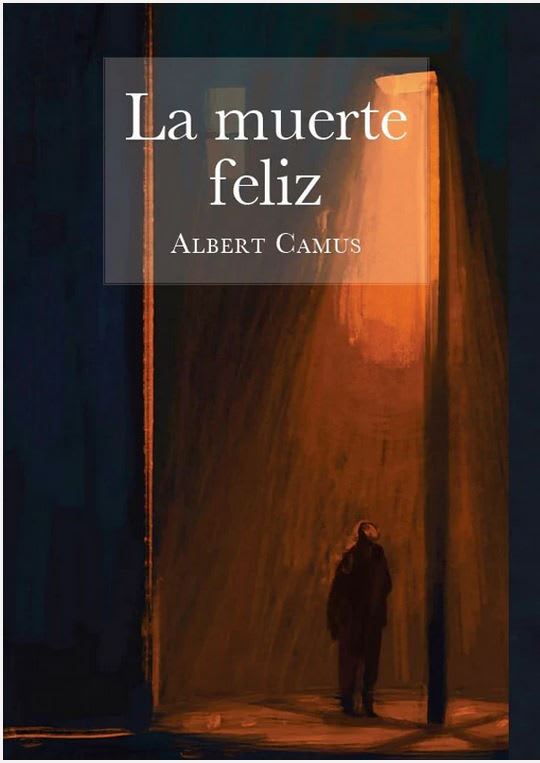 La muerte feliz - Albert Camus1