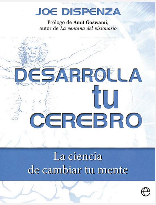 Desarrolla tu cerebro - Joe Dispenza (autor)1