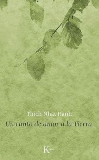Un canto de amor a la Tierra - Thich Nhat Hanh (Autor)1