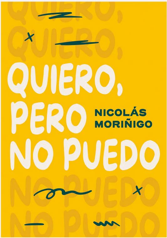 QUIERO,PERO NO PUEDO - Nicolas Moriñigo (Autor) · EDITORIAL EL ATENEO · Tapa Blanda1