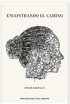 Encontrando el Camino  Edyah Barragan (Autor) · Unilit · Tapa Dura1
