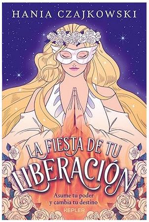 La fiesta de tu liberación -  HANIA CZAJKOWSKI (Autor)1