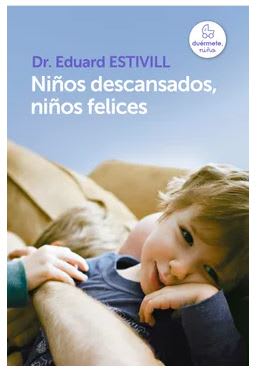Niños descansados, niños felices  Dr. Eduard Estivill (Autor)1