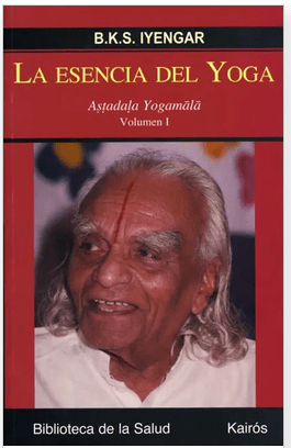 La Esencia del Yoga i: Astadala Yogamala. Volumen 1 - B. K. S. Iyengar (Autor)1