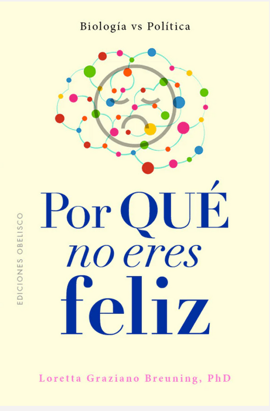 Por que no Eres Feliz - Loretta Graziano Breuning (Autor)1