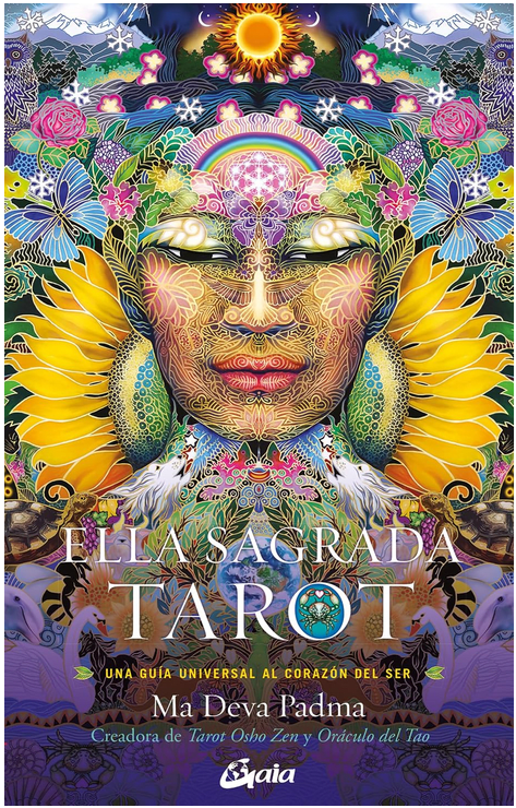Ella Sagrada. Tarot: Una guía universal al corazón del ser1